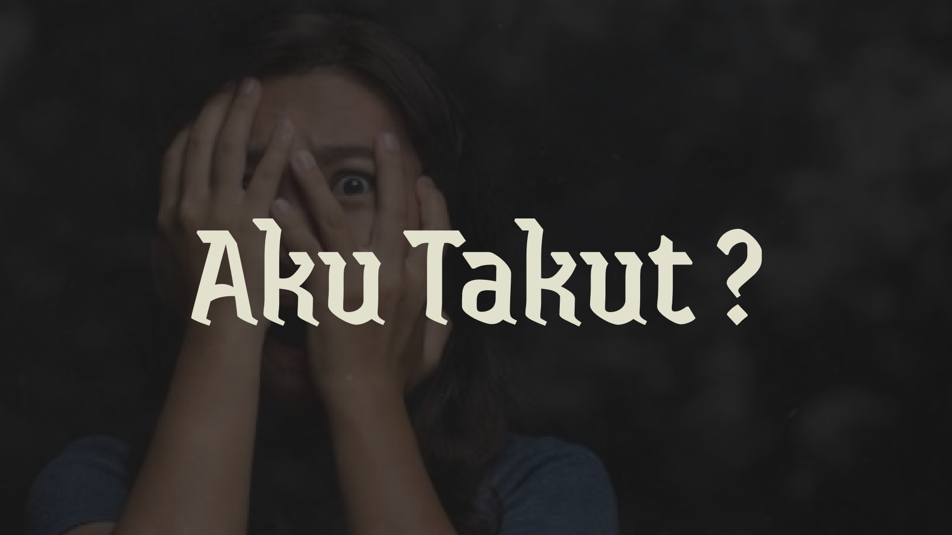 ../takut-itu-harus-dihadapi.png